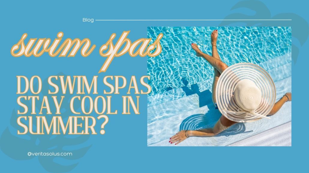 Do swim spas stay cool in summer