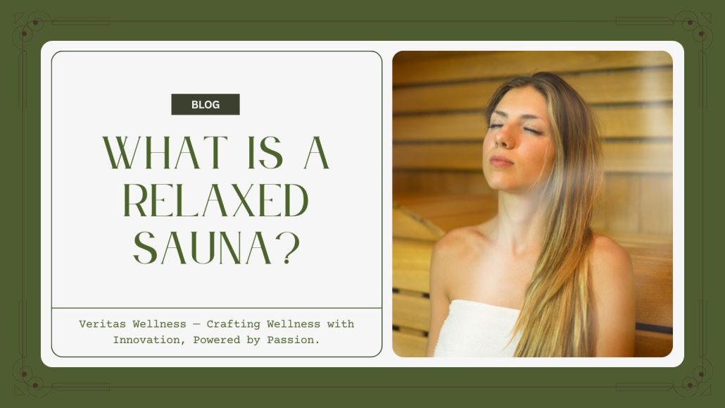 What is a Relaxed Sauna
